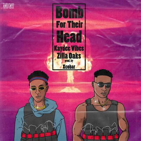 Bomb for Their Head (feat. Zilla Oaks)