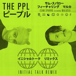 THE PPL (feat. Maluca & Initial Talk)