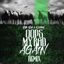Oops, My Bad Again (feat. Caskey)