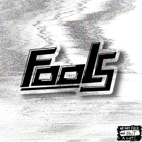 FOOLS