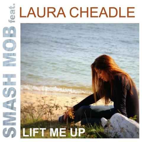 Lift Me Up (feat. Laura Cheadle)