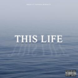 This life (feat. Tanisha burnett)