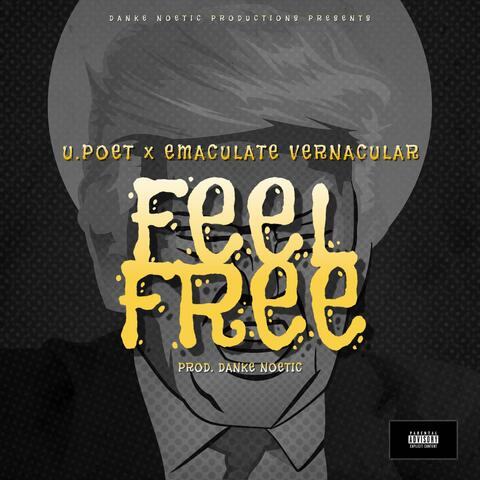 Feel Free (feat. U.Poet & Danke Noetic)