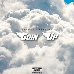 Goin' Up (feat. Ver2ion)