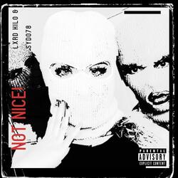Not Nice! (feat. Syd078)