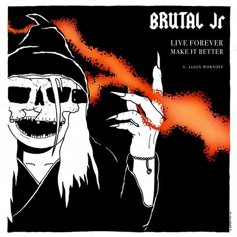 Live Forever, Make it Better (feat. Jason Wornoff)