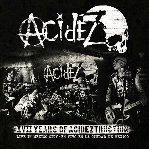 XVII Years Of Acideztruction