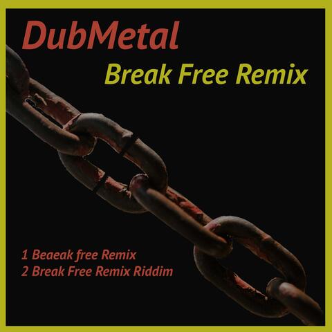 Break Free Remix