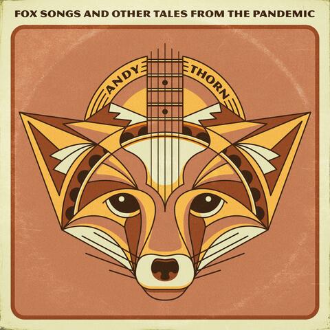 Fox Songs and Other Tales From the Pandemic
