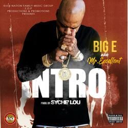 Intro (feat. Big E aka Mr.Excellent)