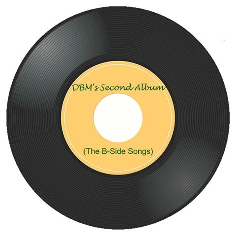 DBM's Second Album (The B-Side Songs)