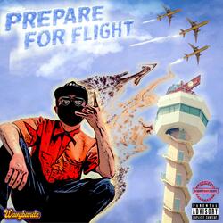 Prepare For Flight