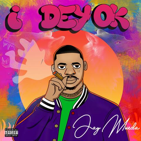 I dey ok