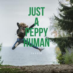 Just a peppy human