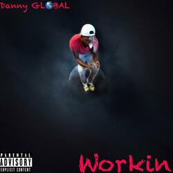 Workin'
