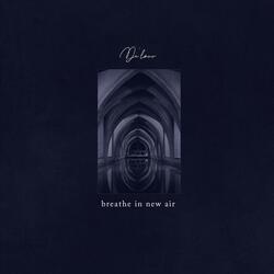 Breathe In New Air