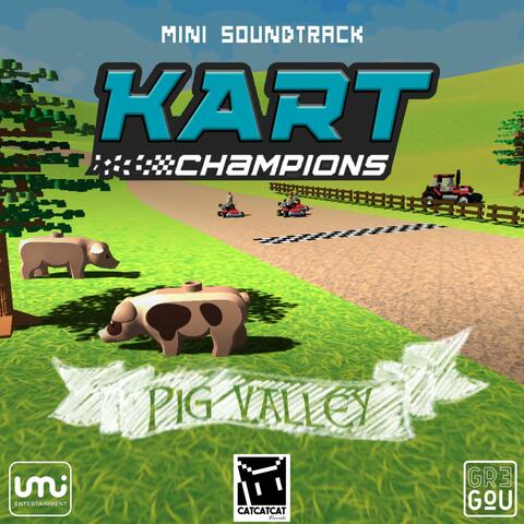Kart Champions : Pig Valley (Original Game Soundtrack)