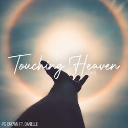Touching Heaven Cover (feat. Danielle Richards)