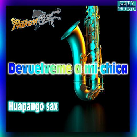 Devuelveme a mi chica (Huapango sax)