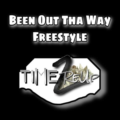 Been Out Tha Way (Freestyle)