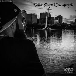 Better Days (I'm Alright)