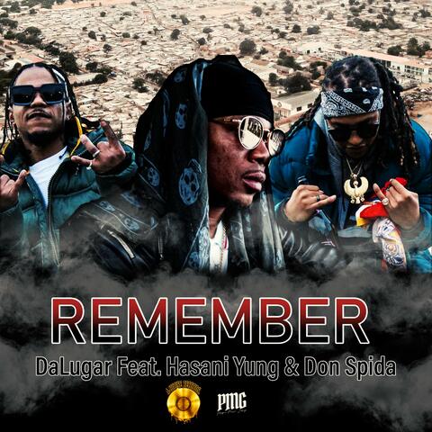 Remember (feat. Hasani Yung & Don Spida)