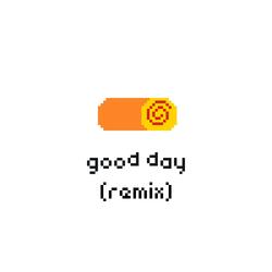 Good Day