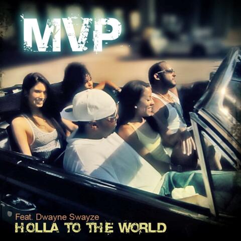 Holla to the World (feat. Dwayne Swayze & Mickaël Solal)