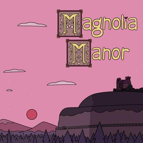 Magnolia Manor