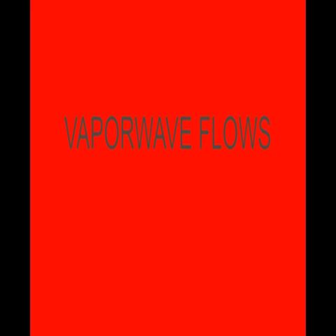 Vaporwave Flows