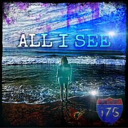 All I See