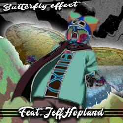Butterfly effect (feat. Jeff Hopland)