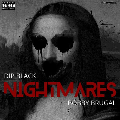 Nightmares (feat. Bobby Brugal)