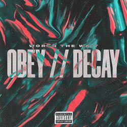OBEY // DECAY