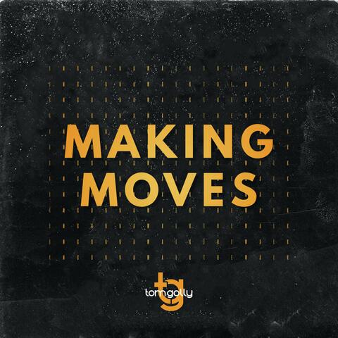 Making Moves