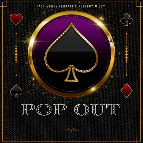 Pop Out (feat. Phlyboy Mizzy)