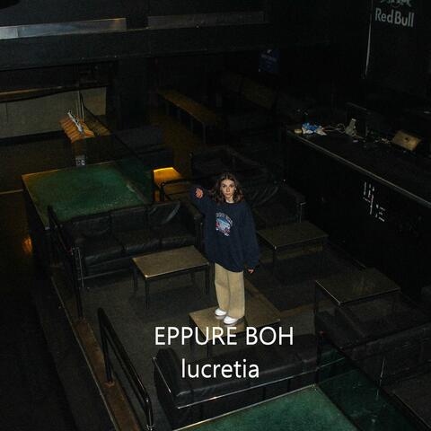 Eppure boh
