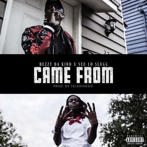 Came From (feat. Slugga Rome)