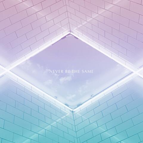 Never Be The Same (feat. Ashley McCleery & Bryan McCleery)