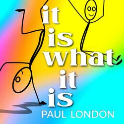 IT IS WHAT IT IS