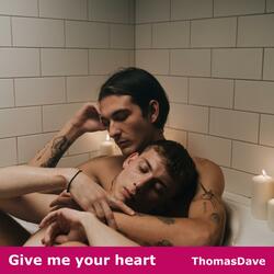 Give me your heart