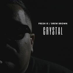 Crystal (feat. Drew Brown)