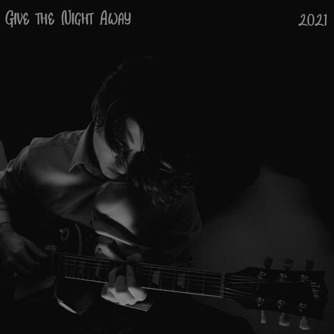 Give The Night Away