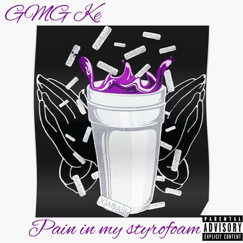 Pain In My Styrofoam