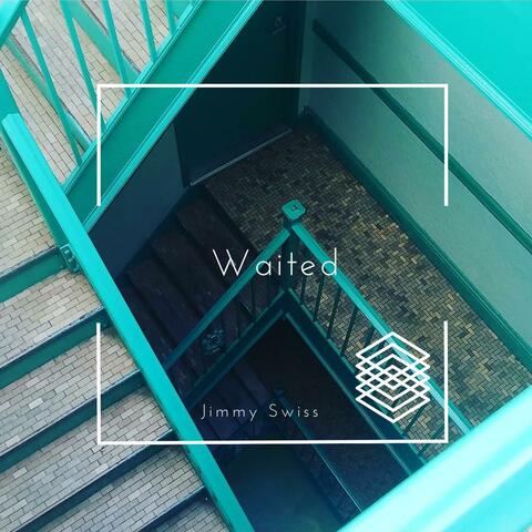 Waited