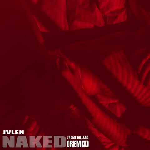 Naked (feat. JRome Dillard)