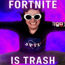 Fortnite Is Trash (feat. LeviathanJPTV & Danny P)