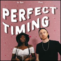Perfect Timing (feat. Feaz)