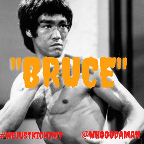 Bruce (feat. Whoodaman)