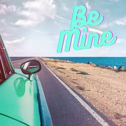 Be Mine